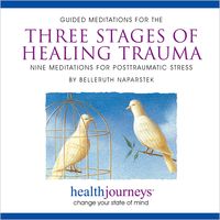 Bild vom Artikel Guided Meditations for the Three Stages of Healing Trauma: vom Autor Belleruth Naparstek