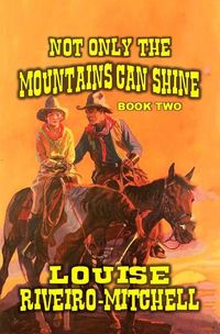 Produktbild: Not Only the Mountains Can Shine (The Land of The Shinning Mountain, #2)