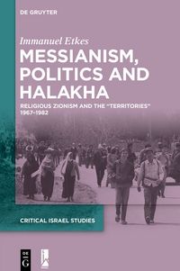 Produktbild: Messianism, Politics and Halakha