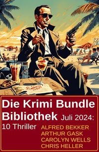 Produktbild: Die Krimi Bundle Bibliothek Juli 2024: 10 Thriller