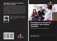 Produktbild: Sviluppare il lavoro di sostegno alla salute mentale