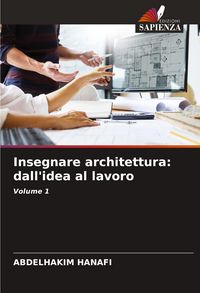 Produktbild: Insegnare architettura: dall'idea al lavoro