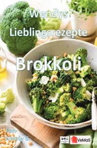 Produktbild: Wendys Lieblingsrezepte - Brokkoli