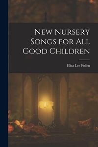 Produktbild: New Nursery Songs for All Good Children