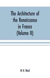 Produktbild: The architecture of the renaissance in France