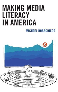 Produktbild: Making Media Literacy in America