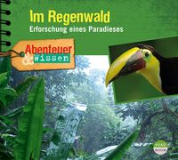 Bild vom Artikel Abenteuer & Wissen: Im Regenwald vom Autor Theresia Singer