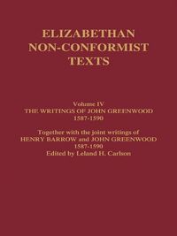 Produktbild: The Writings of John Greenwood 1587-1590, together with the joint writings of Henry Barrow and John Greenwood 1587-1590