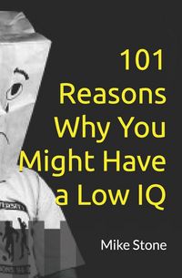 Produktbild: 101 Reasons Why You Might Have a Low IQ