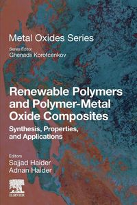 Produktbild: Renewable Polymers and Polymer-Metal Oxide Composites