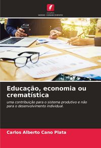 Produktbild: Educa&ccedil;&atilde;o, economia ou cremat&iacute;stica