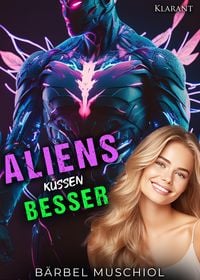 Bild vom Artikel Aliens küssen besser vom Autor Bärbel Muschiol