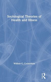 Produktbild: Sociological Theories of Health and Illness