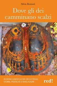 Produktbild: Dove gli dei camminano scalzi. In India lungo la via dello yoga: storie, pratiche e rivelazioni