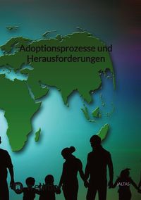 Adoptionsprozesse und Herausforderungen