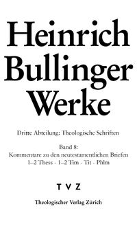 Bild vom Artikel Bullinger, Heinrich: Werke / Bullinger Heinrich, Werke: vom Autor Heinrich Bullinger