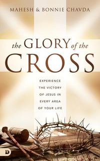 Produktbild: The Glory of the Cross: Experience the Victory of Jesus in Every Area of Your Life