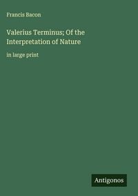 Produktbild: Valerius Terminus; Of the Interpretation of Nature
