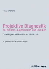 Produktbild: Projektive Diagnostik bei Kindern, Jugendlichen und Familien