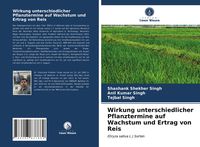 Produktbild: Wirkung unterschiedlicher Pflanztermine auf Wachstum und Ertrag von Reis