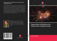 Produktbild: Opera&ccedil;&otilde;es aritm&eacute;ticas em Inteiros de m&uacute;ltiplos bytes