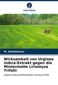 Produktbild: Wirksamkeit von Urginea indica-Extrakt gegen die Miniermotte Liriomyza Trifolii