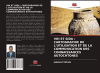 Produktbild: VIH ET SIDA : CARTOGRAPHIE DE L'UTILISATION ET DE LA COMMUNICATION DES CONNAISSANCES AUTOCHTONES