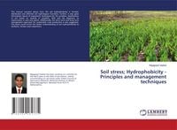 Produktbild: Soil stress; Hydrophobicity - Principles and management techniques