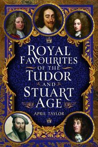 Produktbild: Royal Favourites of the Tudor and Stuart Age