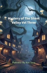 Produktbild: Mystery of The Silent Valley Vol Three