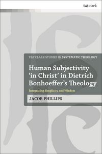 Produktbild: Human Subjectivity 'in Christ' in Dietrich Bonhoeffer's Theology