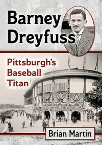 Produktbild: Martin, B: Barney Dreyfuss
