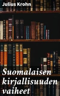 Produktbild: Suomalaisen kirjallisuuden vaiheet