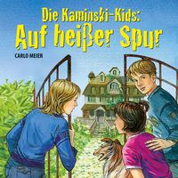 Produktbild: Die Kaminski-Kids: Auf hei&szlig;er Spur