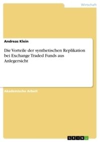 Bild vom Artikel Die Vorteile der synthetischen Replikation bei Exchange Traded Funds aus Anlegersicht vom Autor Andreas Klein