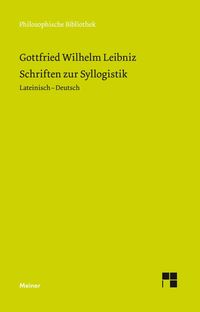 Bild vom Artikel Schriften zur Syllogistik vom Autor Gottfried Wilhelm Leibniz