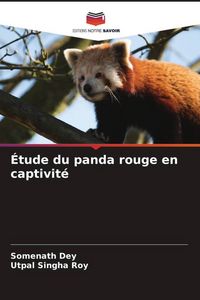 Produktbild: &Eacute;tude du panda rouge en captivit&eacute;