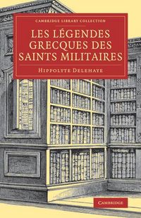 Produktbild: Les L&eacute;gendes grecques des saints militaires