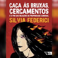 Produktbild: Ca&ccedil;as &agrave;s bruxas, cercamentos e o fim das rela&ccedil;&otilde;es de propriedade comunal