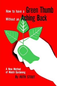 Produktbild: How to Have A Green Thumb Without an Aching Back