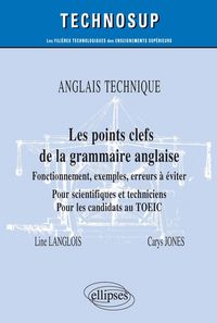 Produktbild: ANGLAIS TECHNIQUE - Les points clefs de la grammaire anglaise - Fonctionnement, exemples, erreurs &agrave; &eacute;viter - Pour scientifiques et techniciens. Pour l