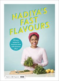 Bild vom Artikel Nadiya's Fast Flavours vom Autor Nadiya Hussain