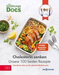 Produktbild: Die Ern&auml;hrungs-Docs - Cholesterin senken - Unsere 100 besten Rezepte