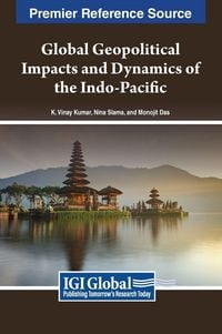 Produktbild: Global Geopolitical Impacts and Dynamics of the Indo-Pacific