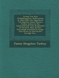 Produktbild: Verhaal Van Eene Ontdekkingsreis, Ondernomen in 1816 Onder Het Opperbevel Van Kapitein James Hinston Tuckey (Schryver Der Aardrykskunde Voor Koophande