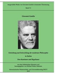 Produktbild: Gentile-Edition, Bd. 7,3: Entstehung und Entwicklung der modernen Philosophie in Italien (I)