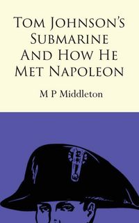 Produktbild: Tom Johnson's Submarine and How He Met Napoleon
