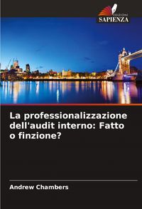 Produktbild: La professionalizzazione dell'audit interno: Fatto o finzione?