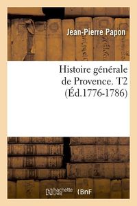 Produktbild: Histoire G&eacute;n&eacute;rale de Provence. T2 (&Eacute;d.1776-1786)