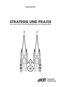 Produktbild: Strategie und Praxis der Umnutzung von Kirchengeb&auml;uden in den Niederlanden